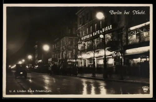 AK Berlin, Unter den Linden Ecke Friedrichstrasse, Victoria Café-Diele, Nachtansicht