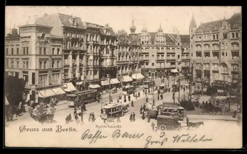 AK Berlin, Spittelmarkt, Strassenszene mit Strassenbahn, Pferdebahn und historischen Gebäuden