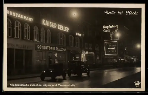 AK Berlin, Nachtleben am Kaiser-Keller, Friedrichstrasse zwischen Jäger- und Taubenstrasse
