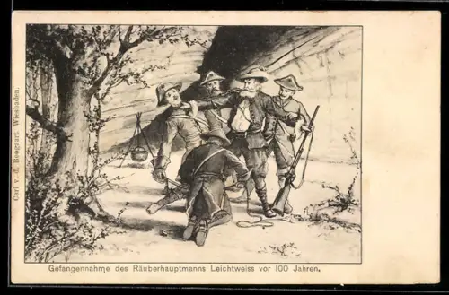 AK Gefangennahme des Räuberhauptmanns Leichtweiss