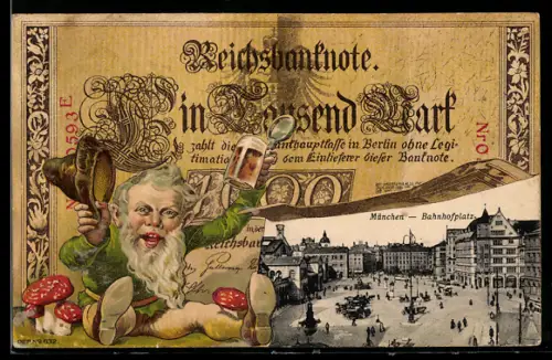 Lithographie München, Bahnhofplatz, Reichsbanknote Tausend Mark, Zwerg mit Pilzen und Bier