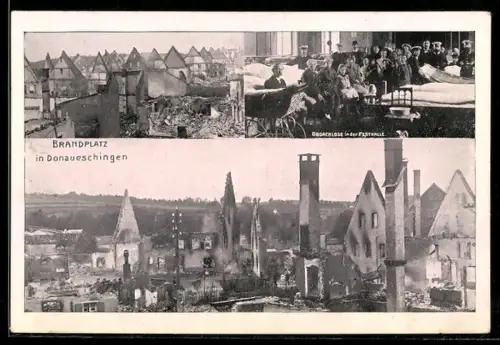 AK Donaueschingen, Ausgebrannte und eingestürzte Häuser im Ort, Obdachlose in der Festhalle