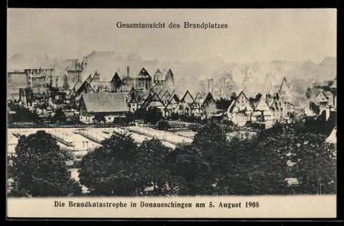 AK Donaueschingen, Brandkatastrophe am 5. August 1908, Gesamtansicht des Brandplatzes