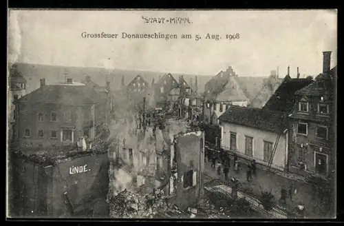 AK Donaueschingen, Brand am 5. August 1908, Stadtmitte mit zerstörten Häusern