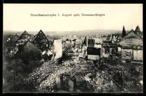 AK Donaueschingen, Brandkatastrophe am 5. August 1908, Trümmer nach dem Brand