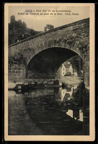 AK Esch s. Sûre, Reflet du Château au pont de la Sûre