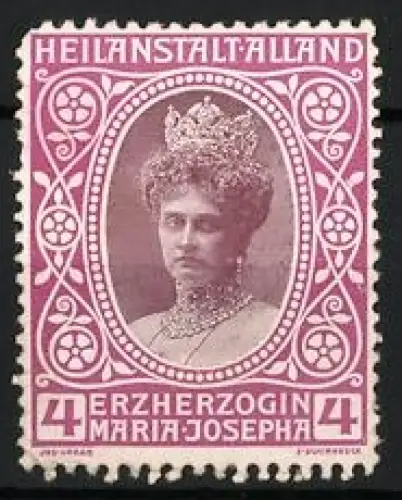 Reklamemarke Alland, Heilanstalt, Erzherzogin Maria Josepha, Porträt mit Krone