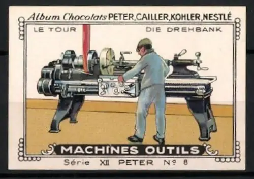 Reklamemarke Album Chocolats Peter, Cailler, Kohler, Nestlé, Die Drehbank, Maschinen Outils