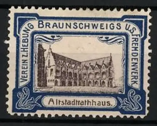 Reklamemarke Braunschweig, Altstadtrathaus, gotische Architektur, Fremdenverkehrsverein