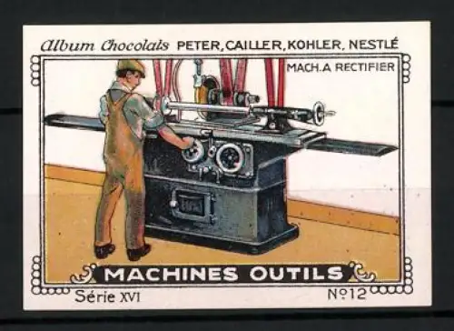 Reklamemarke Album Chocolats, Peter, Cailler, Kohler, Nestle, Mach.A Rectifier, Maschinenwerkzeug