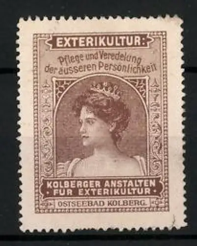 Reklamemarke Kolberg, Exterikultur Pflege, Portrait Adlige Dame mit Krone