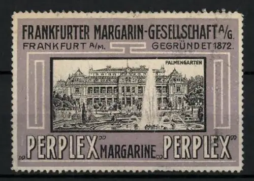 Reklamemarke Frankfurt / Main, Perplex Margarine, Palmengarten Gebäude