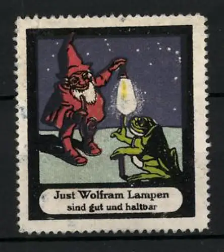 Reklamemarke Just Wolfram Lampen, Sind gut und haltbar, Zwerg und Frosch mit Lampe