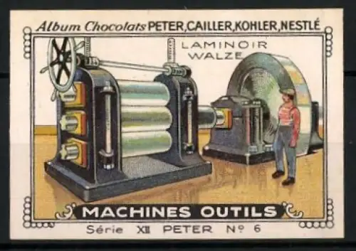 Reklamemarke Album Chocolats Peter, Cailler, Kohler, Nestle, Laminierwalze, Maschine und Arbeiter