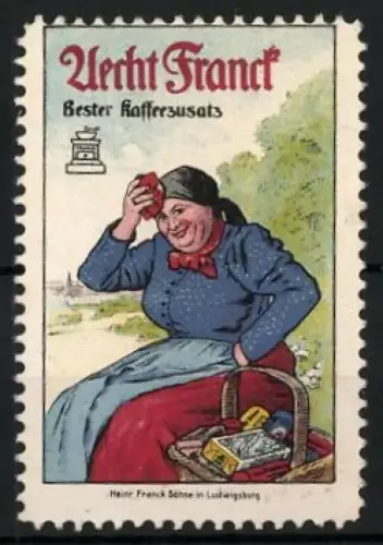 Reklamemarke Ludwigsburg, Aecht Franck Kaffee, Frau mit Korb und Mühle