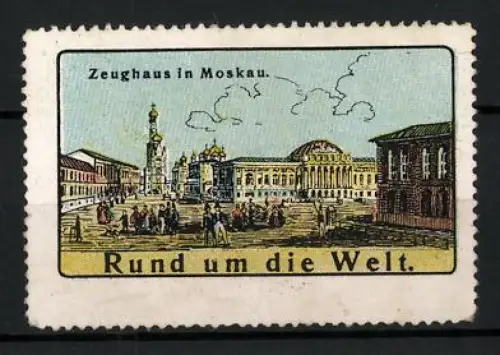 Reklamemarke Moskau, Zeughaus in Moskau, Rund um die Welt