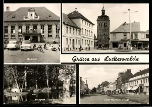 AK Luckenwalde, Bahnhof, Stadtpark, Ernst-Thälmann-Strasse