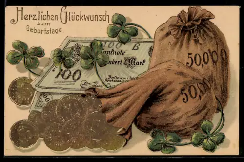 AK Geldsäcke mit 50.000 Mark, Reichsbanknote 100 Mark und Kleeblätter, Geburtstagswünsche