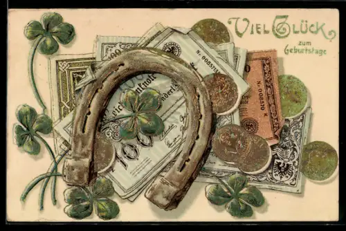 AK Reichsbanknoten zu 100 Mark und Münzen, Hufeisen und Kleeblätter, Geburtstagswünsche, Geld