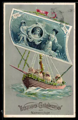 Präge-AK Schiff mit Geldsäcken und Geldschein als Segel, Glückwunsch zum Namenstag