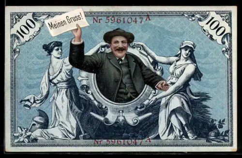 AK Mann grüsst von einem 100 Mark Geldschein