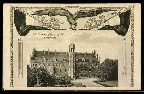 AK Wittenberg /Bez. Halle, Lutherhaus, Adler mit Fahnen