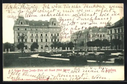 AK Leoben, Kaiser Franz Josefs-Platz mit Grand Hotel Gärner