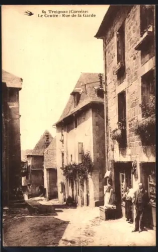 AK Treignac /Corrèze, Le Centre, Rue de la Garde