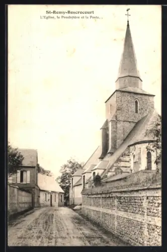 AK St-Rémy-Boscrocourt, L`Église, le Presbytère et la Poste