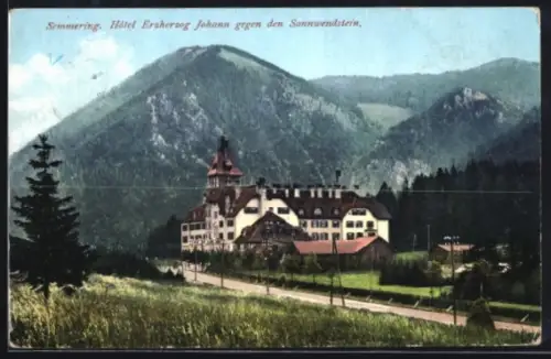 AK Semmering, Hotel Erzherzog Johann gegen den Sonnenwendstein