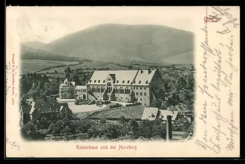 AK Goslar, Kaiserhaus und der Herzberg