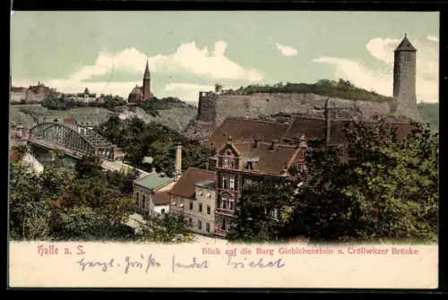 AK Halle a. S., Burg Giebichenstein, Cröllwitzer Brücke