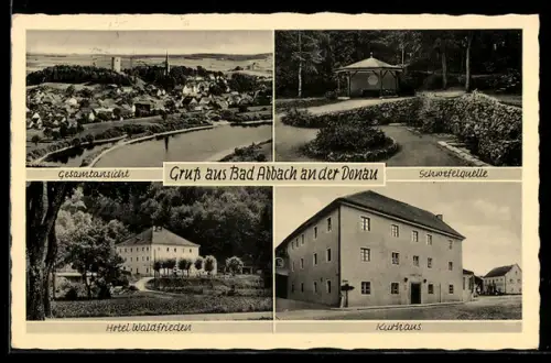 AK Bad Abbach an der Donau, Schwefelquelle, Hotel Waldfrieden, Kurhaus