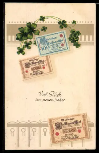 AK Neujahrswünsche mit Kleeblättern und 1000- und 100-Reichsmarknoten
