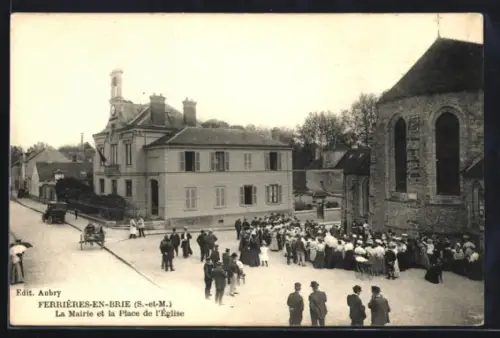 AK Ferrières-en-Brie /S.-et-M., La Mairie et la Place de l`Église