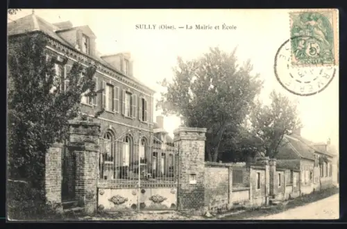 AK Sully /Oise, La Mairie et École