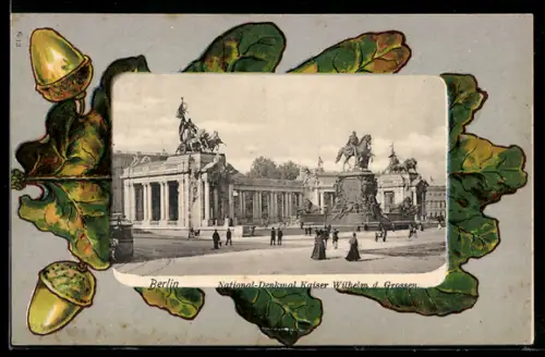 Lithographie Berlin, National-Denkmal Kaiser Wilhelm d. Grossen, Eichenblatt, Passepartout