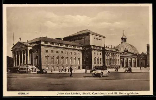 AK Berlin, Unter den Linden, Staatl. Opernhaus und St. Hedwigskirche