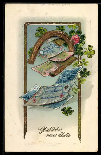 Präge-AK Geldscheine mit Hufeisen und Kleeblättern, Neujahrsgruss