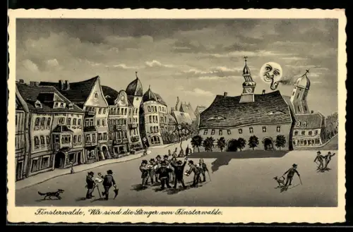 Wirtshaus-AK Finsterwalde, Wir sind die Sänger vom Finsterwalde, Marktplatz aus der Sicht eines Betrunkenen