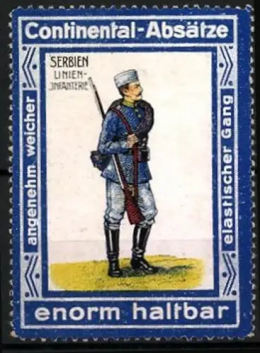 Reklamemarke Continental Absätze, Serbien, Linien-Infanterie, Soldat mit Uniform und Gewehr