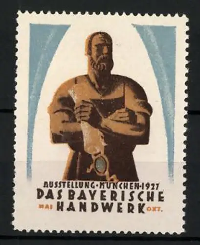 Reklamemarke München, Ausstellung 1927, Das Bayerische Handwerk, Statue eines Handwerkers
