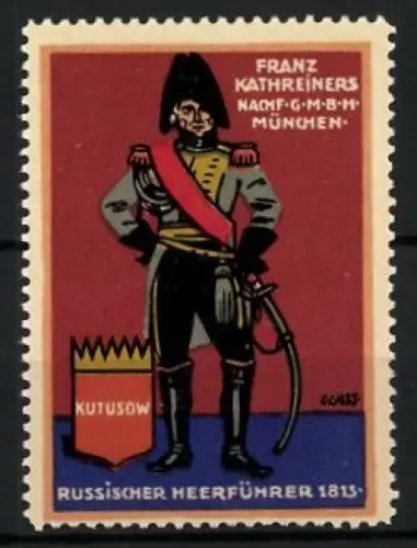 Künstler-Reklamemarke Franz Paul Glass, München, Franz Kathreiners Nachf. G.m.b.H., Russischer Heerführer Kutusow 1813