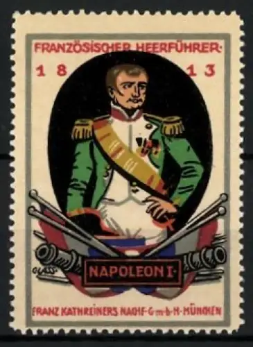 Künstler-Reklamemarke Franz Paul Glass, München, Napoleon I., Französischer Heerführer 1813