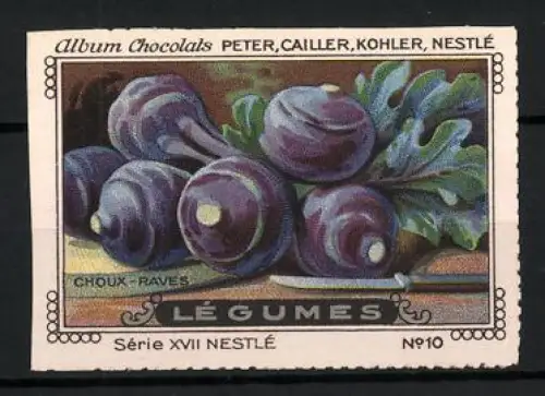Reklamemarke Album Chocolats, Peter, Cailler, Kohler, Nestle, Choux-Raves, Legumes