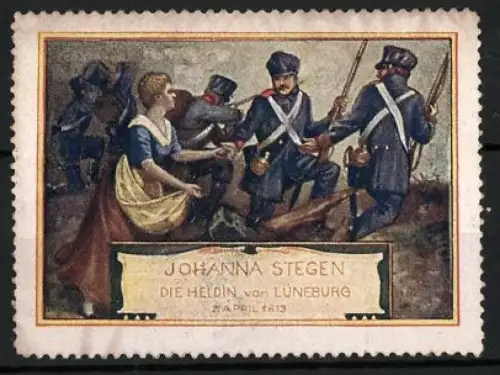 Reklamemarke Lüneburg, Johanna Stegen, Die Heldin von Lüneburg, Soldaten und Heldin im Jahr 1813