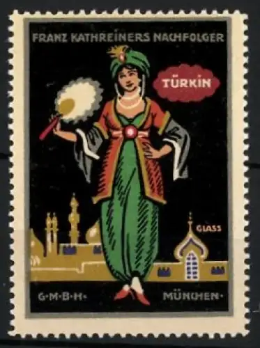 Künstler-Reklamemarke Franz Paul Glass, München, Franz Kathreiners Nachfolger, türkische Frau mit Fächer