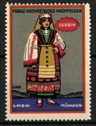 Künstler-Reklamemarke Franz Paul Glass, München, Franz Kathreiners Nachfolger, Serbin in traditioneller Tracht