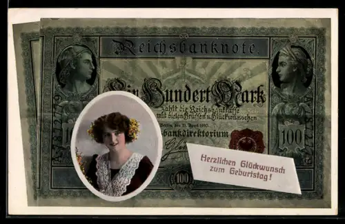 AK Reichsbanknote Ein Hundert Mark, Mädchen, Geburtstagsgruss