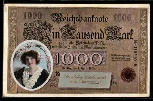 AK Reichsbanknote Ein Tausend Mark, Mädchenportrait, Geburtstagsgruss